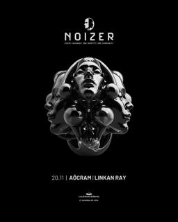 Noizer Pres. Aöcram + Linkan Ray
