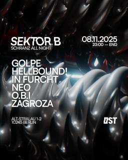Sektor B - Schranz All Night W. O.B.I., Golpe, Hellbound!, In Furcht