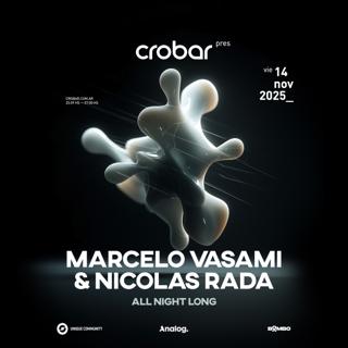 Crobar Pres.: Marcelo Vasami & Nicolás Rada