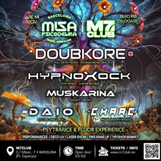 Misa Psicodelika - Doubkore (U.K) - Hypnoxock - Daio - Muskarina - Chaac