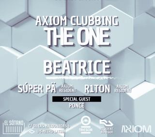 Axiom Clubbing. The One: Beatrice, Súper Pä, R1Ton, Ponce