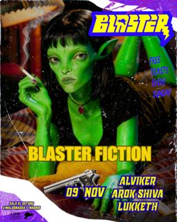 Blaster: Alviker, Arok Shiva, Lukketh
