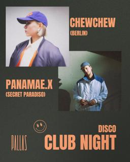 Pallas Club Season With Chewchew & Panamae.X