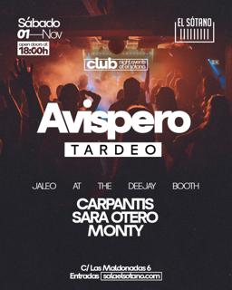 Avispero - Tardeo: Carpantis, Sara Otero, Monty