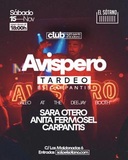 Avispero - Tardeo: Sara Otero, Anita Fermosel, Carpantis
