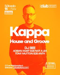 Kappa House And Groove: Dj Bee, Adrian Mart B2B Not A Lex, Tony Mutton B2B Anth