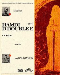 Cardiff: Hamdi W/ D Double E (Worlds First)