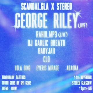 Scandal.Gla X Stereo: George Riley