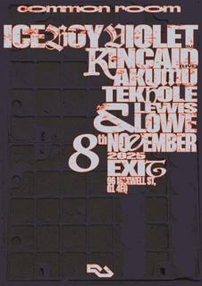 Common Room With Iceboy Violet [Dj] / Kincaid [Live] / Akumu / Tekhole + Lewis Lowe
