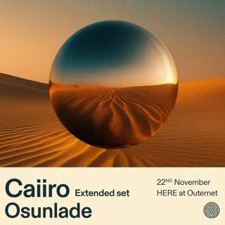 Labyrinth Presents: Caiiro Extended Set & Osunlade