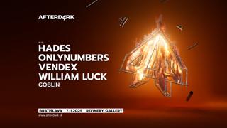 Afterdark With Hades + Onlynumbers + Vendex + William Luck