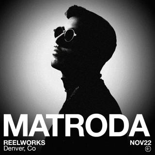 Matroda At Reelworks Denver: Saturday, June 21, 2025