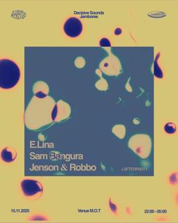 Decisive Sounds X Jamboree: W/ E.Lina, Sam Bangura + Jenson & Robbo