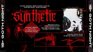 Synthetic - 18+ Goth Industrial Dark Wave Ebm Party