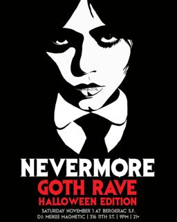 Nevermore: A Goth Rave: Halloween Edition [San Francisco]