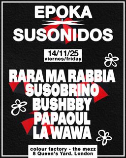 Epoka X Susonidos #4: Rara Ma Rabbia, Susobrino, Bushbby, Papaoul, La Wawa
