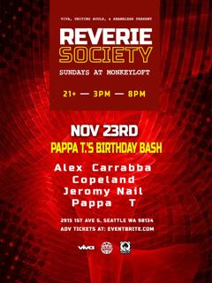 Reverie Society: Pappa T'S Bday Bash - Nov 23Rd At Monkey Loft
