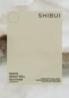 Shibui 2025 Closing Party: Rasho, Grant Dell, Goutham *Free Entry Until 12Am*