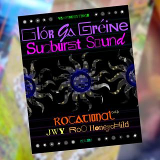 Sunburst Sound Presents: Rotational, Jwy & Roo Honeychild On The Rise Up Sound System
