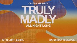 Origins: Truly Madly [All Night Long]