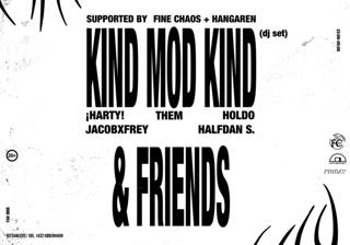 'Kind Mod Kind & Friends - Supported By Fine Chaos + Hangaren'