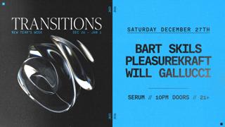 Serum: Bart Skils + Pleasurekraft [Transitions]