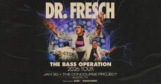 Dr. Fresch Pres The Bass Operation With Ahee + Capochino - Atx