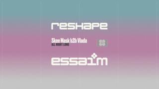 Reshape - Skee Mask B2B Vlada - All Night Long