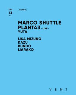Marco Shuttle , Plant43