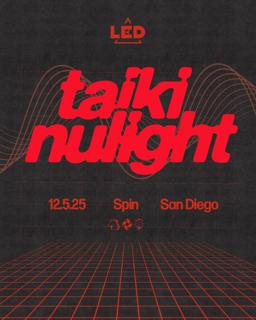 Led Presents Taiki Nulight