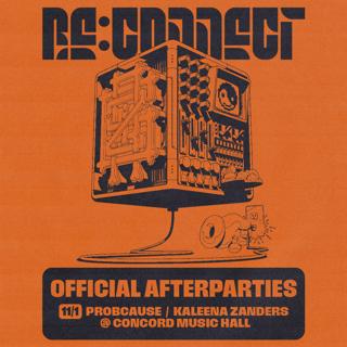 Probcause + Kaleena Zanders Official Re:Connect Afterparty