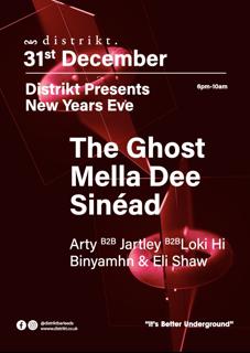 Distrikt Presents New Year'S Eve: The Ghost, Mella Dee, Sinéad