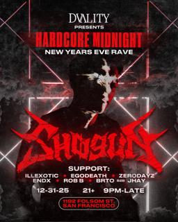 Dvality Presents: Shogun: Hardcore Midnight: New Years Eve Rave