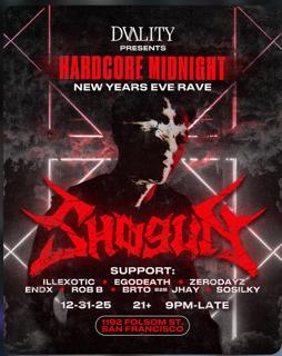 Nye Sf : Dvality Presents: Shogun: Hardcore Midnight: New Years Eve Rave