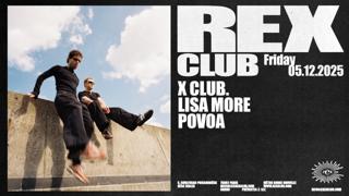 Rex Club Presents: X Club. Lisa More, Povoa