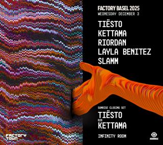 Factory Basel: Factory Town Presents Tiësto