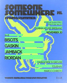 Someone Somewhere Pres. (A-Z) Biscits, Gaskin, Jamback, Riordan