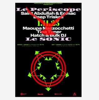 Saint Abdullah & Eomac + Tina Tuner + Deep Triskell + Maoupa Mazzocchetti + Hatch & Bulk Djs