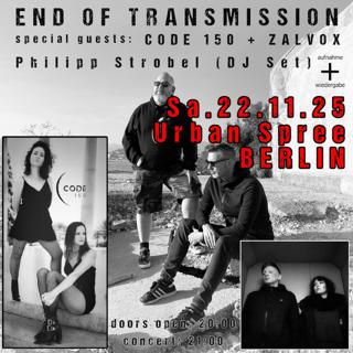 End Of Transmission + Code 150 + Zalvox + Philipp Strobel
