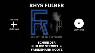 Rhys Fulber + Schneider + Philipp Strobel + Friedemann Kootz