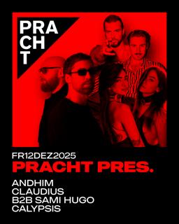 Pracht Pres. With Andhim, Claudius B2B Sami Hugo, Calypsis