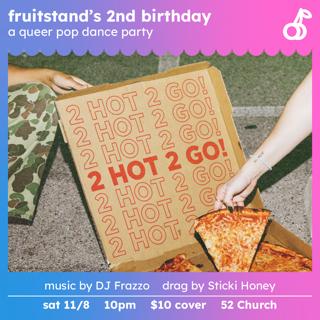 Fruitstand'S 2Nd Birthday: 2 Hot 2 Go