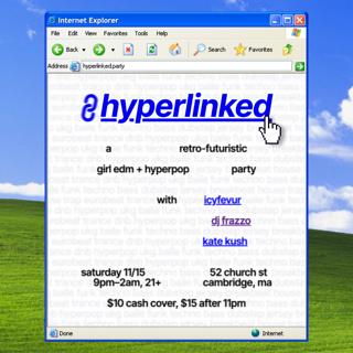 Hyperlinked: A Girl Edm + Hyperpop Party