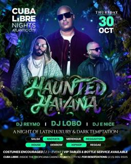 Haunted Havana Halloween Party At Cuba Libre - The Tropicana Hotel, Atlantic City
