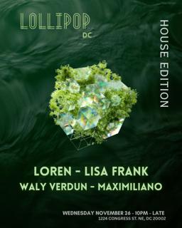 Lollipop Dc - House Edition - Loren - Lisa Frank - Waly Verdun - Maximiliano