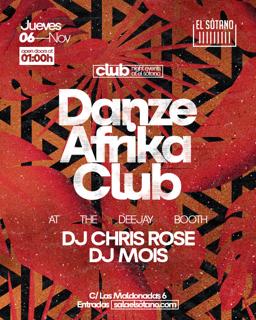 Danze Afrika Club: Dj Chris Rose, Dj Mois
