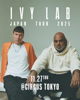 Ivy Lab Japan Tour Tokyo