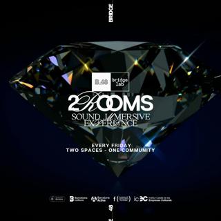 Bridge_48 Presenta 2Rooms