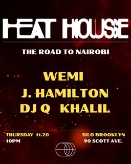 Heat House: The Road To Nairobi Feat. Wemi & Friends