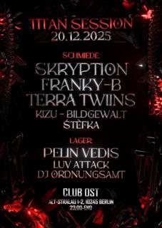 Titan Session W./ Skryption, Pelin Vedis, Franky-B
